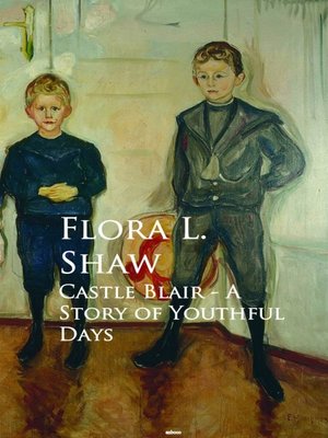 cover image of Castle Blair--A Story of Youthful Days
